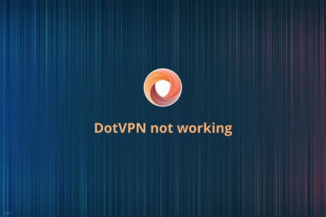 dotvpn extension not working